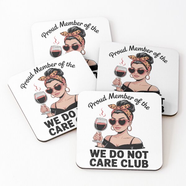 Item preview, Proud Member Of The We Do Not Care Club – Funny Sassy Wine Mom Design designed and sold by LoFizzy.