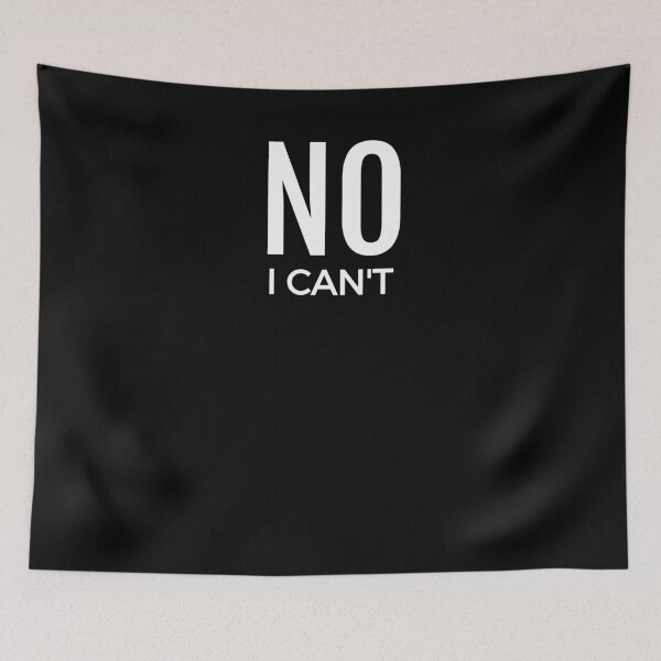 Item preview, NO I CANT Funny Anti Establishment Pun Sarcastic designed and sold by KNUXX Shop.