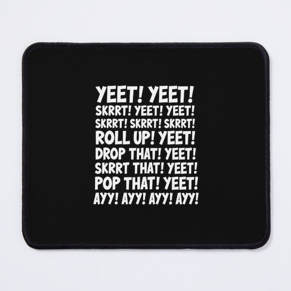 Item preview, Yeet Skrrt Meme designed and sold by LakenDraphil.