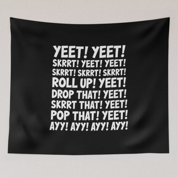Item preview, Yeet Skrrt Meme designed and sold by LakenDraphil.