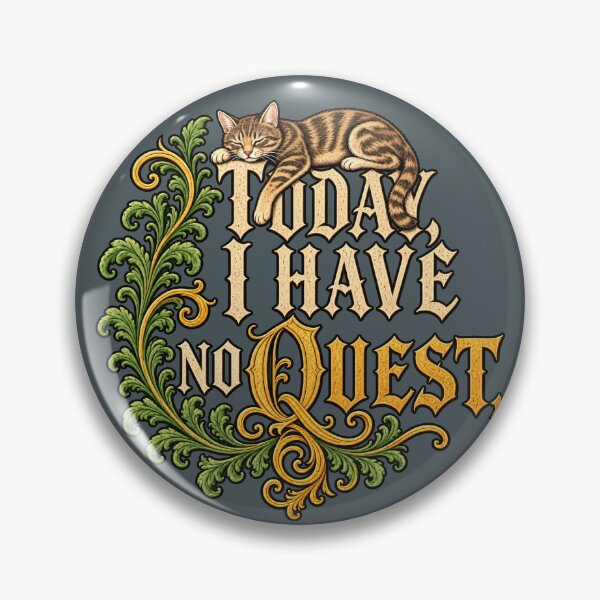 Item preview, Today I Have No Quest designed and sold by tomperys.