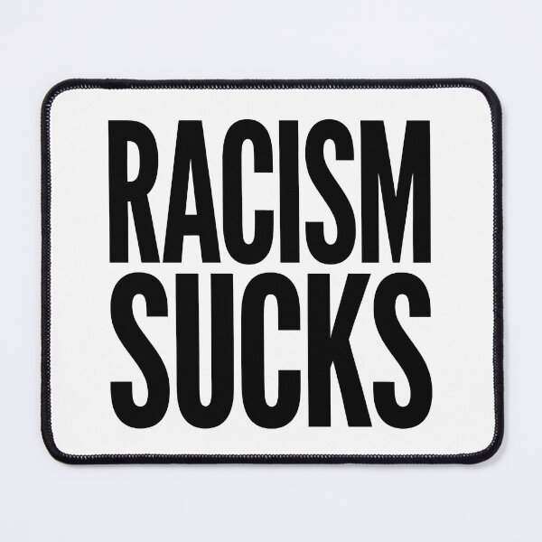 Item preview, Racism Sucks - Political Statement Design designed and sold by LoFizzy.