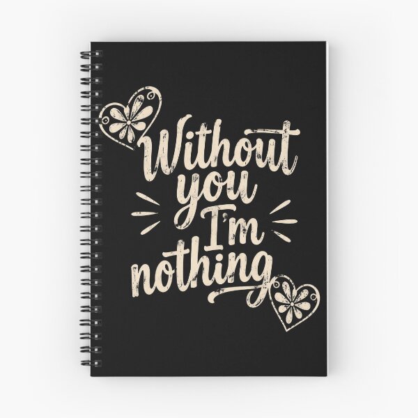 Item preview, Without You I'm Nothing designed and sold by ErnestoForbes.