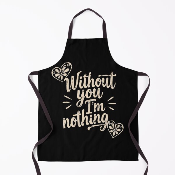 Item preview, Without You I'm Nothing designed and sold by ErnestoForbes.