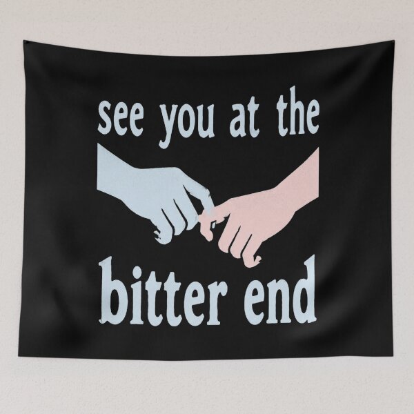 Item preview, See You At The Bitter End designed and sold by ErnestoForbes.