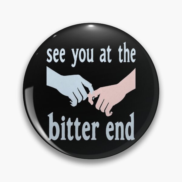 Item preview, See You At The Bitter End designed and sold by ErnestoForbes.