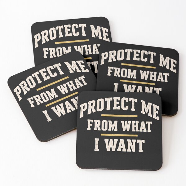 Item preview, Protect Me From What I Want designed and sold by ErnestoForbes.