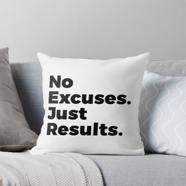 Item preview, No Excuses Just Results designed and sold by PublicArtDesign.