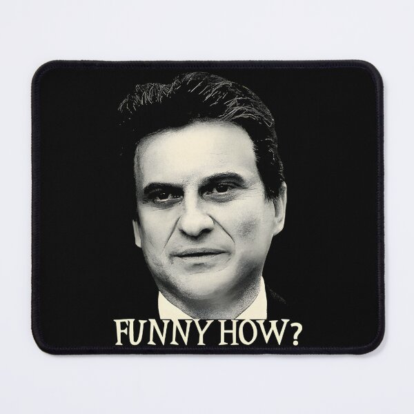Item preview, Funny How? Goodfellas Joe Pesci Meme designed and sold by ChickCharm.