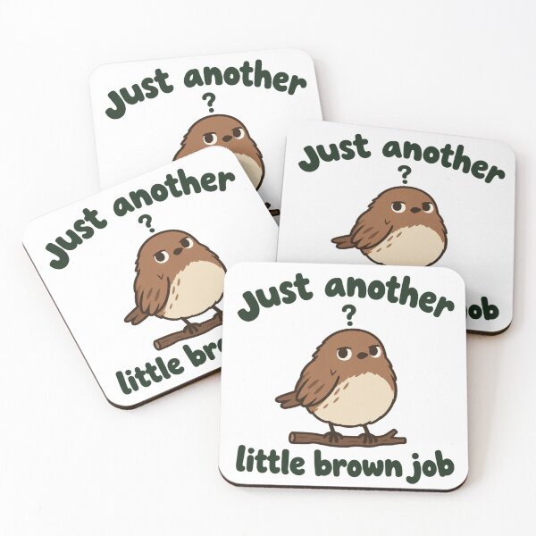 Item preview, Just Another Little Brown Job - Funny Birdwatching LBJ designed and sold by ManxCatAndy.