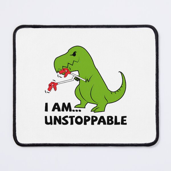 Item preview, I Am Unstoppable T-Rex designed and sold by rut1na.