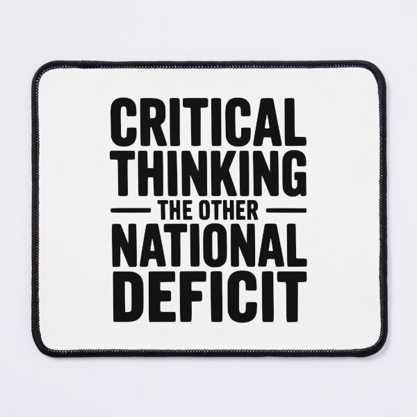 Item preview, Critical Thinking The Other National Deficit designed and sold by Frank Ring.
