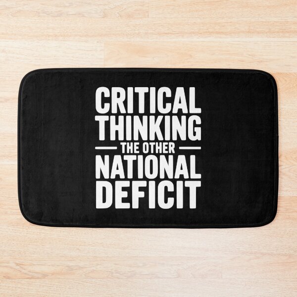 Item preview, Critical Thinking The Other National Deficit designed and sold by Frank Ring.