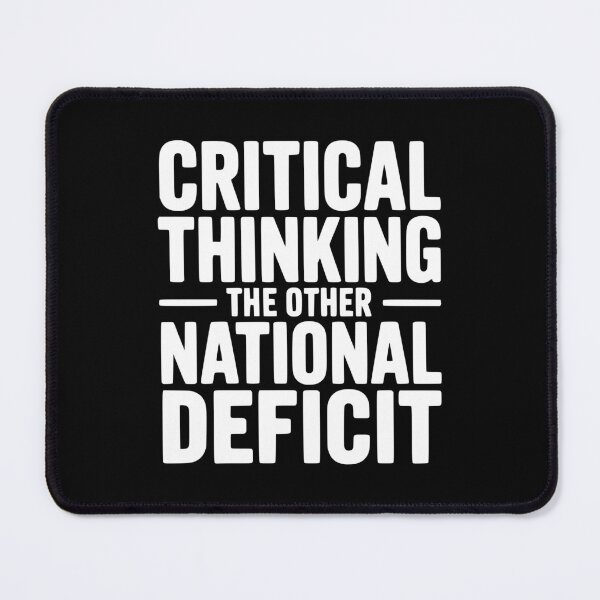 Item preview, Critical Thinking The Other National Deficit designed and sold by Frank Ring.