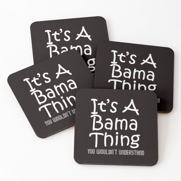 Item preview, It's A Bama Thing Alabama Fan State Pride Saying designed and sold by ImeldaSparks.