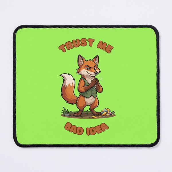 Item preview, Trust Me Bad Idea Cunning Fox designed and sold by ZeroContextArt.
