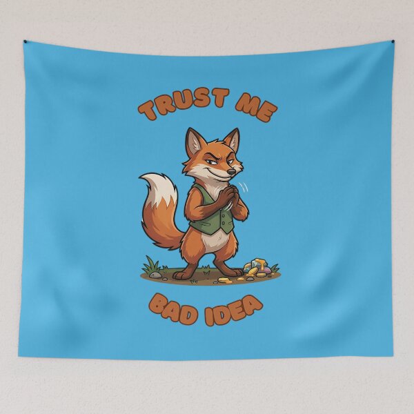 Item preview, Trust Me Bad Idea Cunning Fox designed and sold by ZeroContextArt.