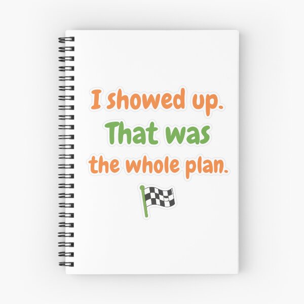 Item preview, I showed Up That Was The Whole Plan Sticker designed and sold by MindfulMischief.