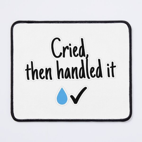Item preview, Cried Then Handled It Doodle Sticker designed and sold by MindfulMischief.