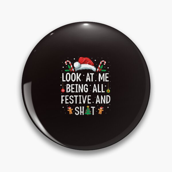 Item preview, Look at Me Being All Festive Shit Christmas Humor designed and sold by ImeldaSparks.