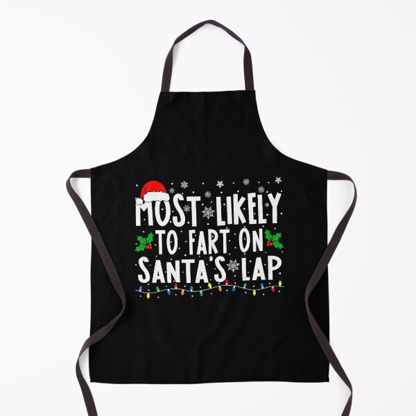 Item preview, Most Likely to Fart on Santa's Lap Funny Christmas designed and sold by nryum.