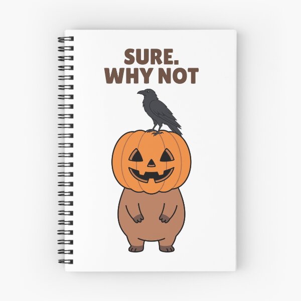 Item preview, Sure. Why Not. Funny Halloween Capybara with Pumpkin and Crow designed and sold by Sir Capy B.