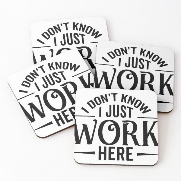 Item preview, I Don't Know I Just Work Here Funny Work Humor Typography designed and sold by PIXeez⭐️⭐️⭐️⭐️⭐️.