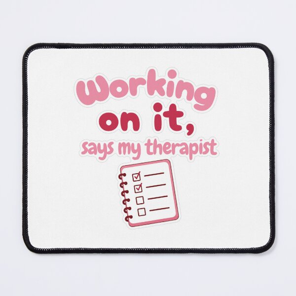 Item preview, Working On It Says My Therapist Sticker designed and sold by MindfulMischief.
