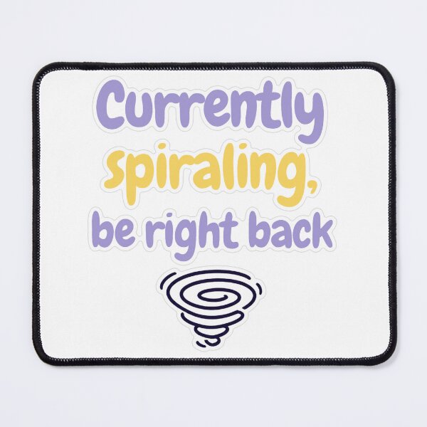 Item preview, Currently Spiraling Be Right Back Pastel Sticker designed and sold by MindfulMischief.
