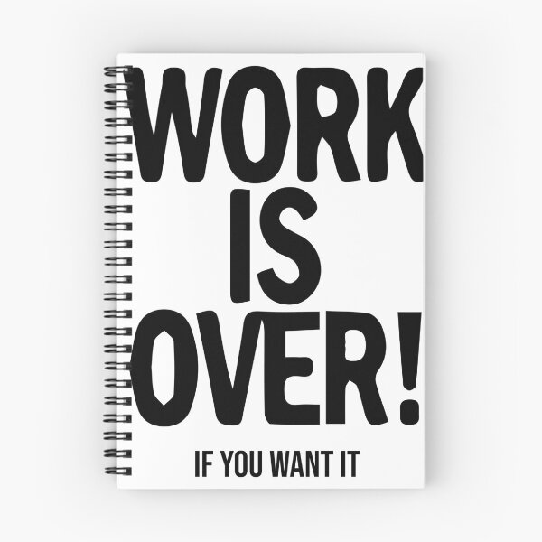 Item preview, Work Is Over If You Want It Funny Work Humor Parody Typography designed and sold by PIXeez⭐️⭐️⭐️⭐️⭐️.