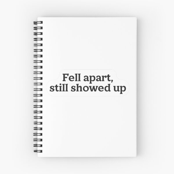 Item preview, Fell Apart Still Showed Up Sticker designed and sold by MindfulMischief.