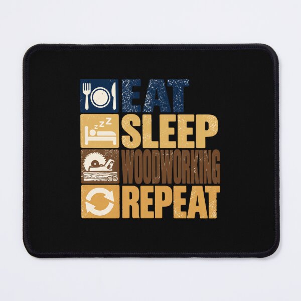 Item preview, Eat Sleep Woodworking Repeat Woodworker Carpenter Hobbyist Gift designed and sold by SkeletonsDanger.