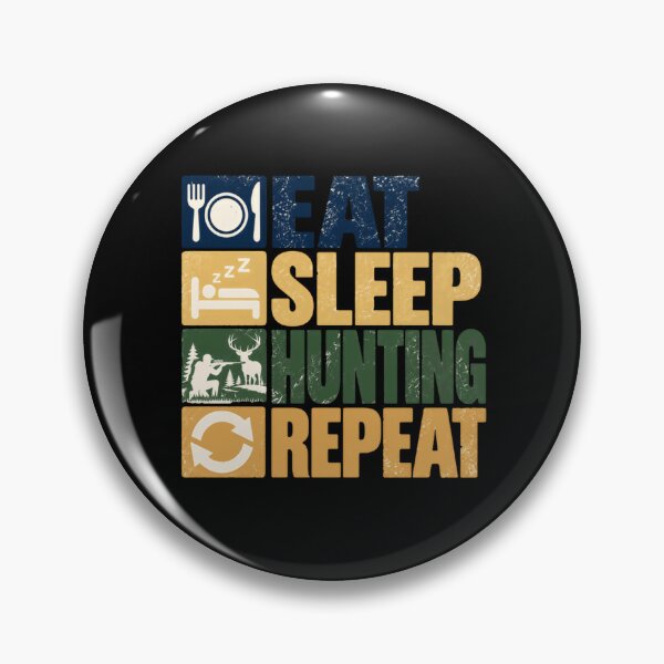 Item preview, Eat Sleep Hunting Repeat Hunter Outdoorsman Life designed and sold by SkeletonsDanger.