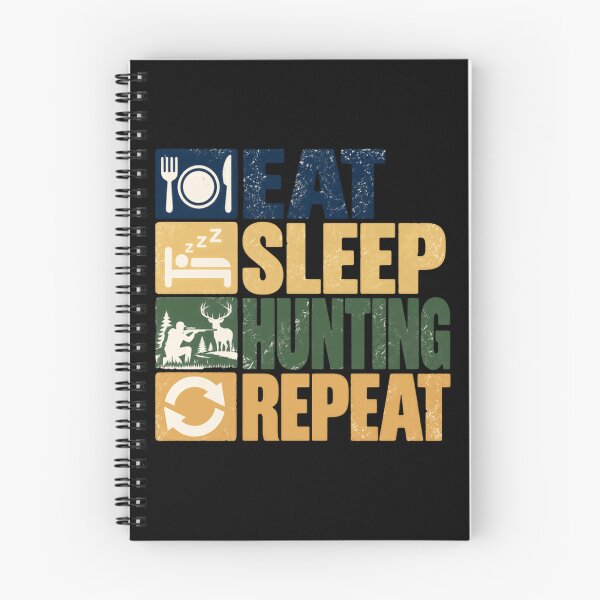 Item preview, Eat Sleep Hunting Repeat Hunter Outdoorsman Life designed and sold by SkeletonsDanger.