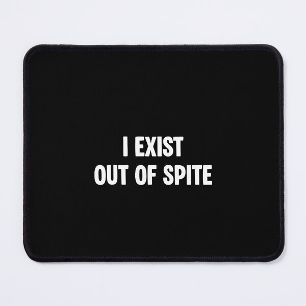 Item preview, I Exist Out Of Spite designed and sold by ruinzahelva.
