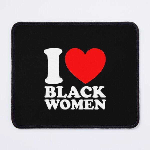 Item preview, I Love Black Women - Black is Beautiful Black Pride Funny Gift designed and sold by ruinzahelva.