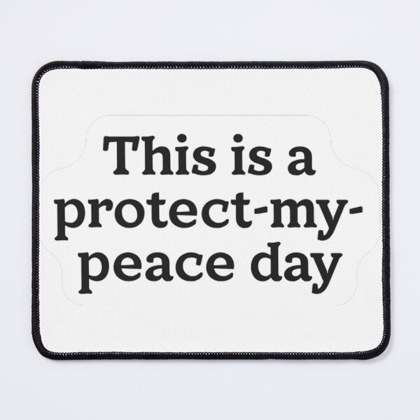 Item preview, This Is A Protect My Peace Day Sticker designed and sold by MindfulMischief.
