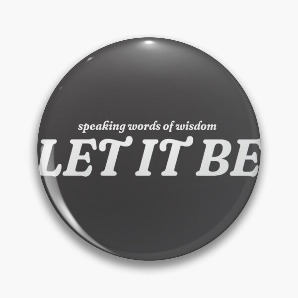 Item preview, Inspirational Quote Design Featuring 'Speaking Words of Wisdom Let It Be' for Motivational Decor designed and sold by DylanB15.