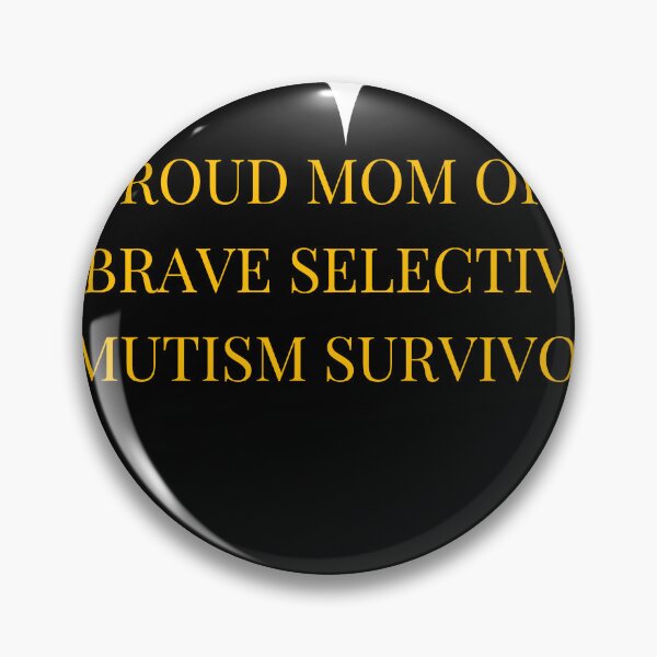 Item preview, Proud Mom of a Brave Selective Mutism Survivor designed and sold by TheIconSmith.