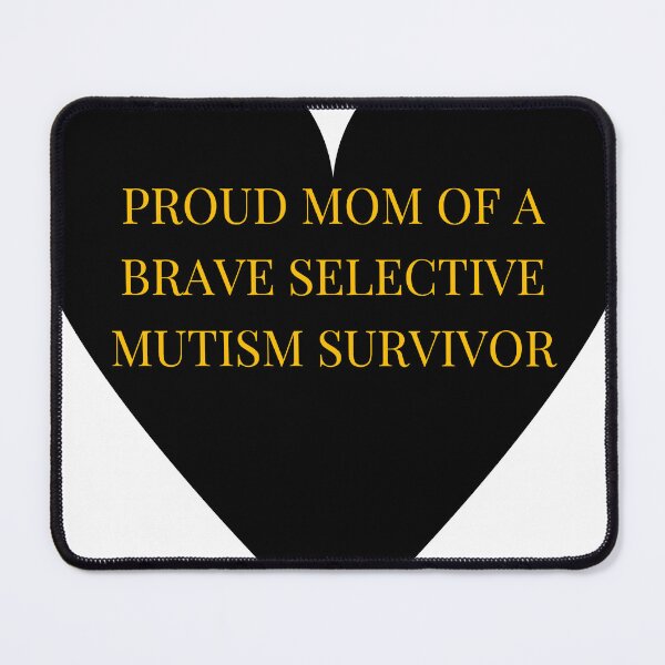 Item preview, Proud Mom of a Brave Selective Mutism Survivor designed and sold by TheIconSmith.