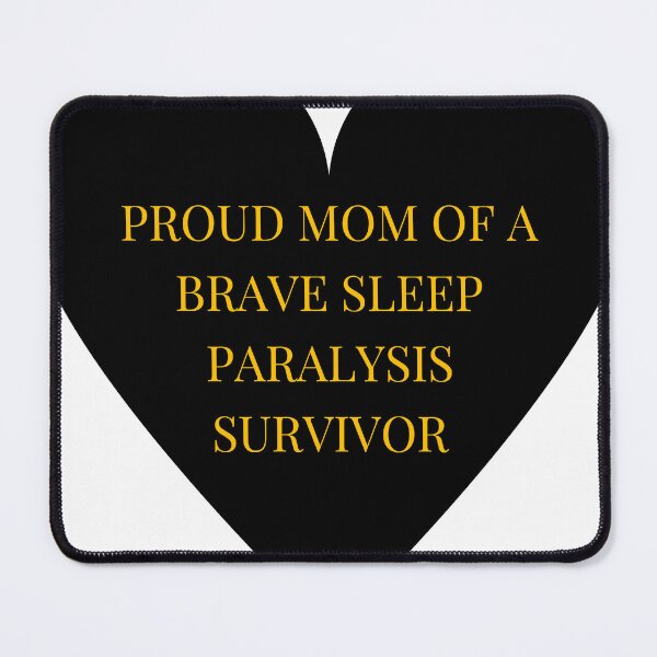 Item preview, Proud Mom of a Brave Sleep Paralysis Survivor designed and sold by TheIconSmith.