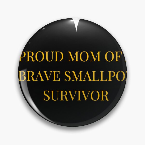 Item preview, Proud Mom of a Brave Smallpox Survivor designed and sold by TheIconSmith.