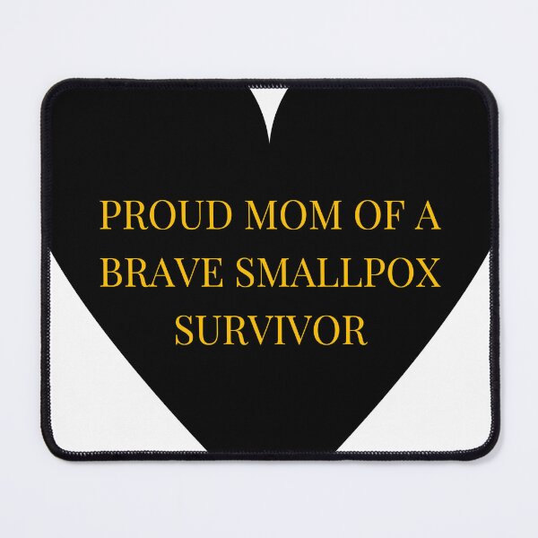 Item preview, Proud Mom of a Brave Smallpox Survivor designed and sold by TheIconSmith.