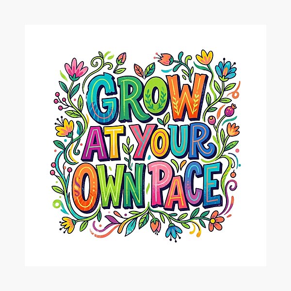 Item preview, Grow At Your Own Pace Floral Typography designed and sold by Sanan Israyilli.