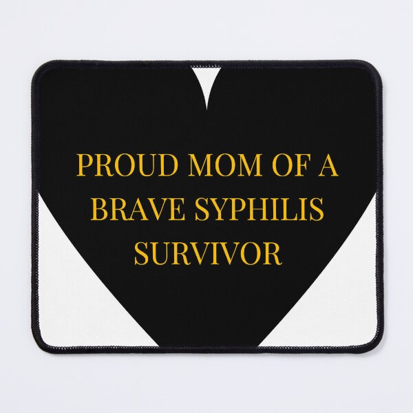 Item preview, Proud Mom of a Brave Syphilis Survivor designed and sold by TheIconSmith.