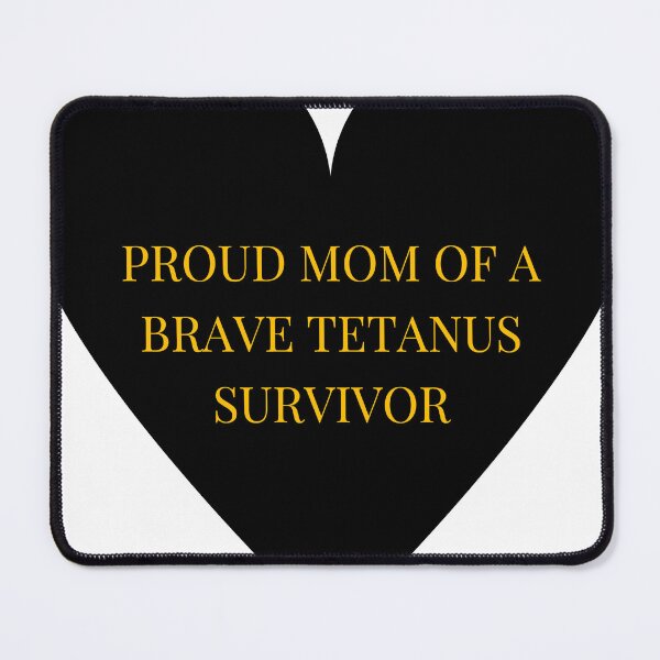 Item preview, Proud Mom of a Brave Tetanus Survivor designed and sold by TheIconSmith.