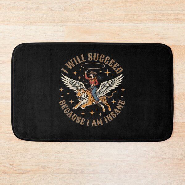Item preview, I Will Succeed Because I Am Insane Cowgirl Motivation Wild Tiger Spirit Ambitious Rebel Mindset designed and sold by ZAbiriarto.
