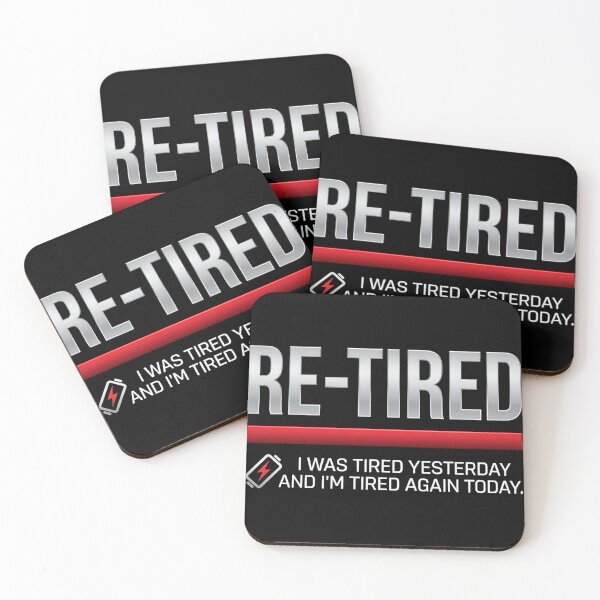 Item preview, Retirement Humor Re-Tired I Am Tired Again Today Funny Gift designed and sold by HUTEND.