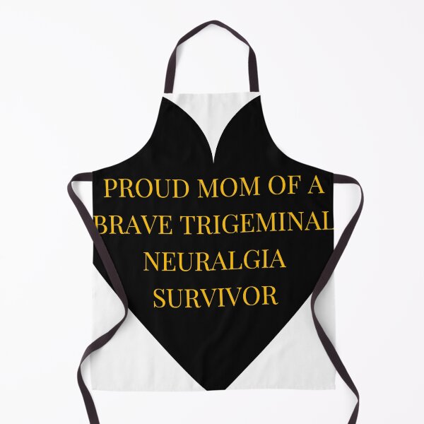 Item preview, Proud Mom of a Brave Trigeminal Neuralgia Survivor designed and sold by TheIconSmith.