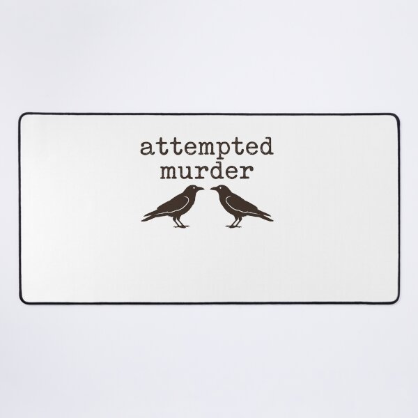 Item preview, Attempted Mur*der Crow Humor Bird Lover designed and sold by ZAbiriarto.